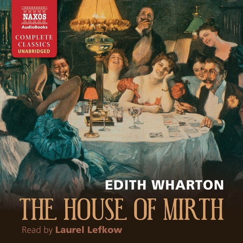 Svetová beletria Naxos Audiobooks The House of Mirth (EN)
