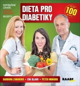 Zdravá výživa, diéty, chudnutie Dieta pro diabetiky - Barbora Zoboková,Eva Blaho,Peter Minárik