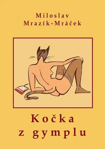 Pre dievčatá Kočka z gymplu - Miloslav Mrazík - Mráček