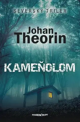 Detektívky, trilery, horory Kameňolom - Johan Theorin