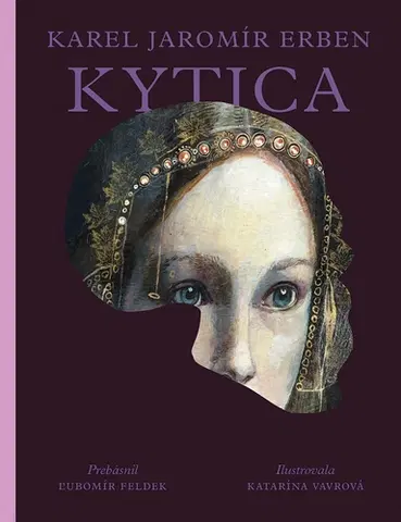 Slovenská poézia Kytica - Ľubomír Feldek,Kolektív autorov,Karel Jaromír Erben,Katarína Vavrová