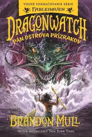 Sci-fi a fantasy Dragonwatch 3: Pán Ostrova prízrakov - Brandon Mull