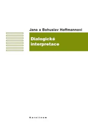 Sociológia, etnológia Dialogické interpretace - Jana Hoffmannová,Bohuslav Hoffmann