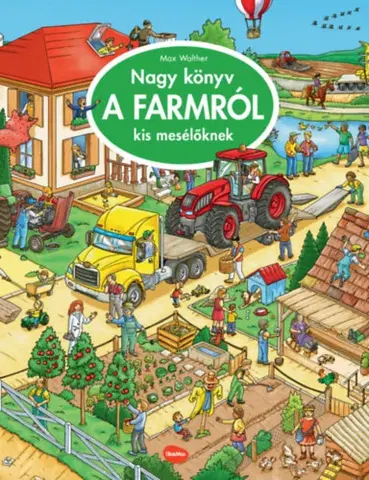 Leporelá, krabičky, puzzle knihy Nagy könyv a farmról kis mesélőknek - Max Walther