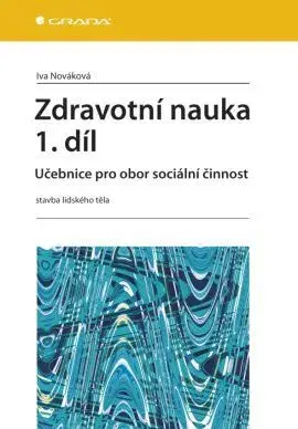Učebnice pre SŠ - ostatné Zdravotní nauka 1.díl - Iva Nováková