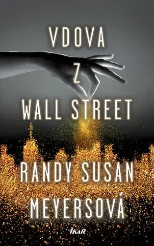 Svetová beletria Vdova z Wall Street - Randy Susan Meyersová