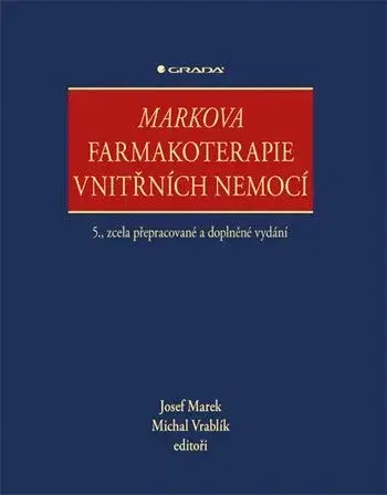 Medicína - ostatné Markova farmakoterapie vnitřních nemocí - 5. vydání - Marek Josef,Michal Vrablík