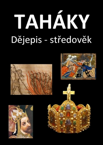 História - ostatné Taháky: Dějepis - středověk - Fejk Fejkal