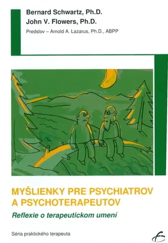 Psychológia, etika Myšlienky pre psychiatrov a psychoterapeutov - John Flowers