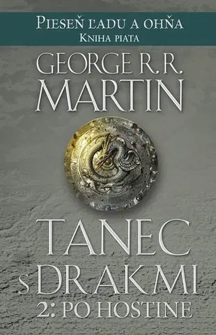 Sci-fi a fantasy Tanec s drakmi 2: Po hostine - George R.R. Martin