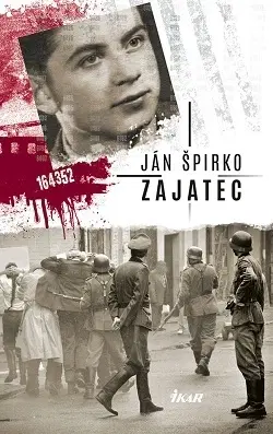 Skutočné príbehy Zajatec - Ján Špirko