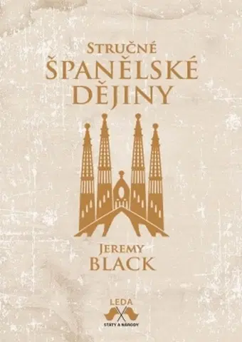 Svetové dejiny, dejiny štátov Stručné španělské dějiny - Jeremy Black,Aleš Valenta