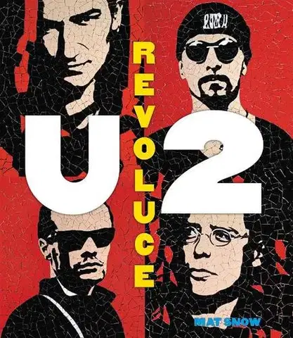 Hudba - noty, spevníky, príručky U2 Revoluce - Mat Snow,Michal Talián