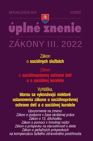 Zákony, zbierky zákonov Zákony 2022 III aktualizácia III 4 - Sociálne služby a sociálnoprávna ochrana detí