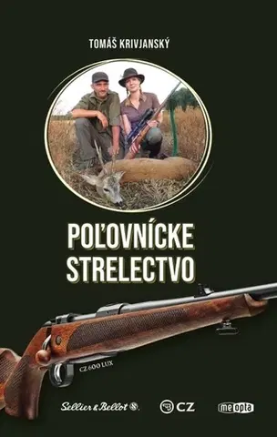 Poľovníctvo Poľovnícke strelectvo - Tomáš Krivjanský