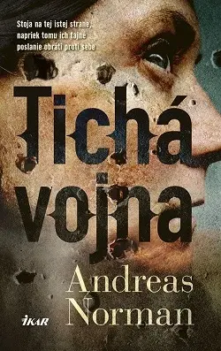 Detektívky, trilery, horory Tichá vojna - Andreas Norman,Alexandra Debnárová