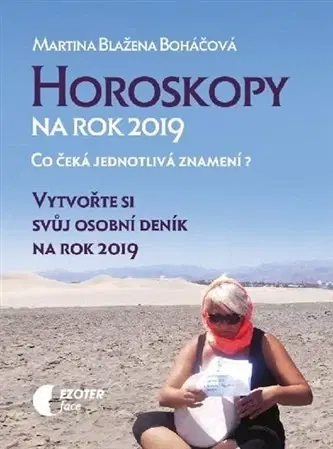 Astrológia, horoskopy, snáre Horoskopy na rok 2019 - Martina Blažena Boháčová