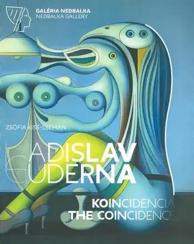 Maliarstvo, grafika Ladislav Guderna Koincidencia - The Coincidence - Zsófia Kiss-Szemán