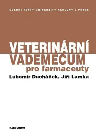 Učebnice a príručky Veterinární vademecum pro farmaceuty - Jiří Lamka,Lubomír Ducháček