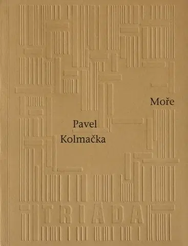 Poézia Moře - Pavel Kolmačka