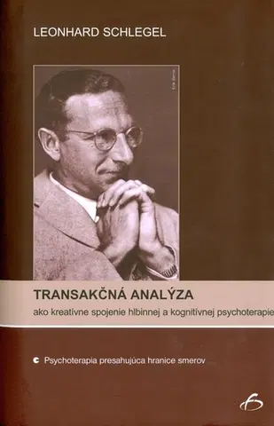 Psychológia, etika Transakčná analýza - Leonhard Schlegel