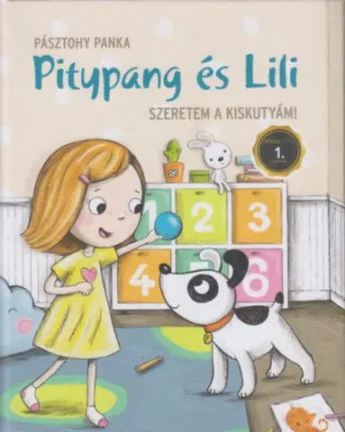 Rozprávky Pitypang és Lili - Szeretem a kiskutyám! - Panka Pásztohy