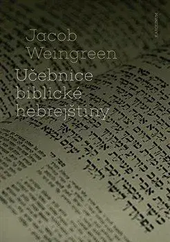 Jazykové učebnice - ostatné Učebnice biblické hebrejštiny - Jacob Weingreen