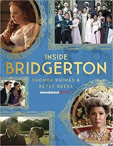 Film - encyklopédie, ročenky Inside Bridgerton - Shonda Rhimes,Betsy Beers