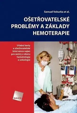 Medicína - ostatné Ošetřovatelské problémy a základy hemote - Samuel Vokurka