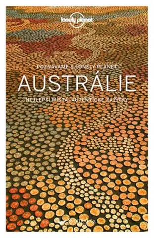 Austrália a Tichomorie Poznáváme Austrálie - Lonely Planet