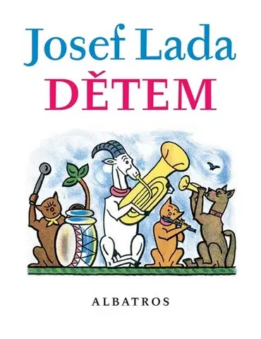 Básničky a hádanky pre deti Josef Lada Dětem, 15. vydanie - Lada Josef,Jaroslav Seifert,František Hrubín