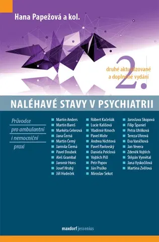 Psychiatria a psychológia Naléhavé stavy v psychiatrii, 2. vydání - Hana Papežová,Kolektív autorov