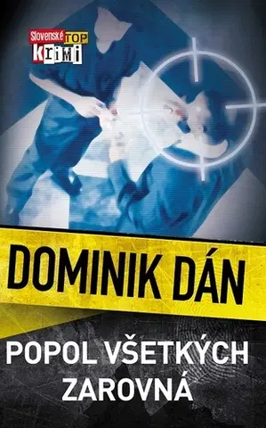 Detektívky, trilery, horory Popol všetkých zarovná - Dominik Dán