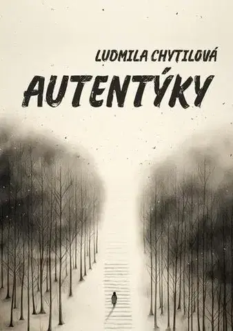 Poézia Autentýky - Ludmila Chytilová