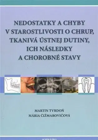 Stomatológia Nedostatky a chyby v starostlivosti o chrup - Martin Tvrdoň