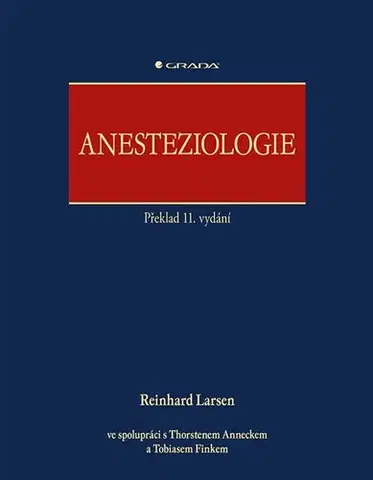 Medicína - ostatné Anesteziologie, 11. vydanie - Larsen Reinhard