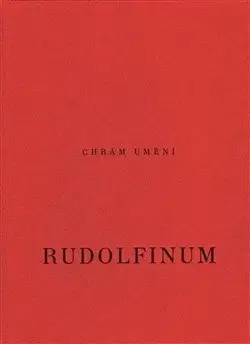 Architektúra Chrám umění: Rudolfinum - Kolektív autorov