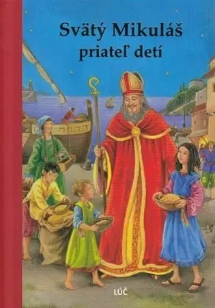Náboženská literatúra pre deti Svätý Mikuláš, priateľ detí