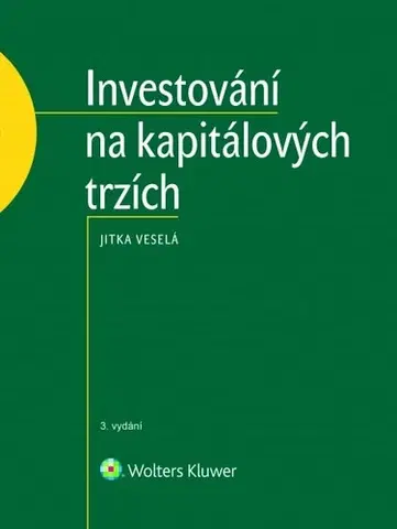 Financie, finančný trh, investovanie Investování na kapitálových trzích - 3. vydání - Jitka Veselá