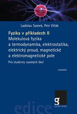 Pre vysoké školy Fyzika v příkladech II. - Petr Vlčák,Ladislav Samek