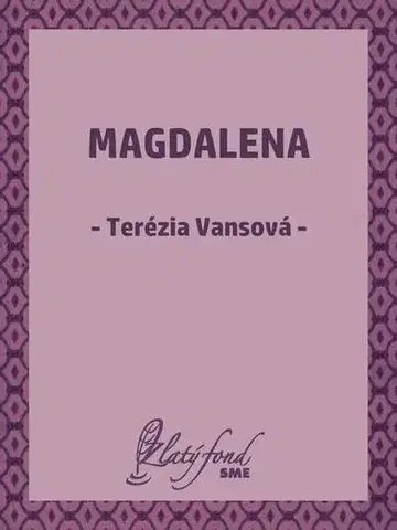 Romantická beletria Magdalena - Terézia Vansová