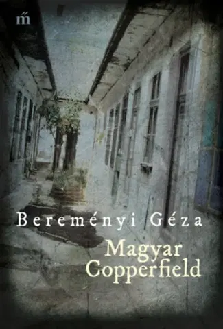 Beletria - ostatné Magyar Copperfield - Géza Bereményi