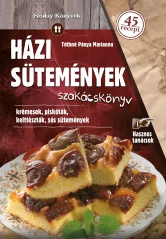 Sladká kuchyňa Házi sütemények - Tóthné Pánya Marianna