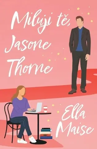 Erotická beletria Miluji tě, Jasone Thorne - Ella Maise