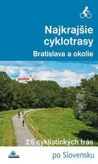 Voda, lyže, cyklo Najkrajšie cyklotrasy - Bratislava a okolie - Daniel Kollár