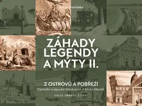 Historické pamiatky, hrady a zámky Záhady legendy a mýty II. - Dušan Procházka