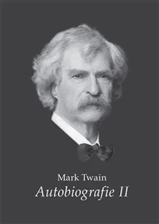 Biografie - ostatné Autobiografie II - Mark Twain