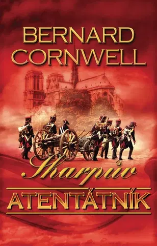 Historické romány Sharpův atentátník - Bernard Cornwell