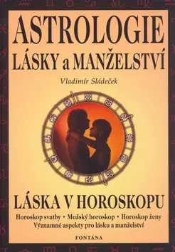 Astrológia, horoskopy, snáre Astrologie lásky a manželství - Vladimír Sládeček