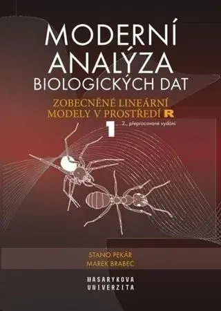 Biológia, fauna a flóra Moderní analýza biologických dat 1 - Marek Brabec,Stanislav Pekár